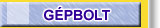 Inform�ci�k a G�pboltr�l